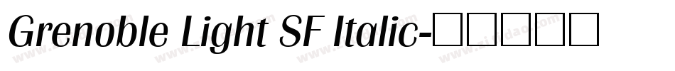 Grenoble Light SF Italic字体转换